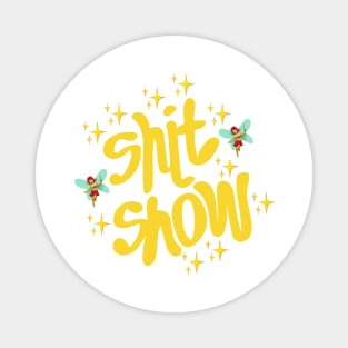 Shit Show Magnet